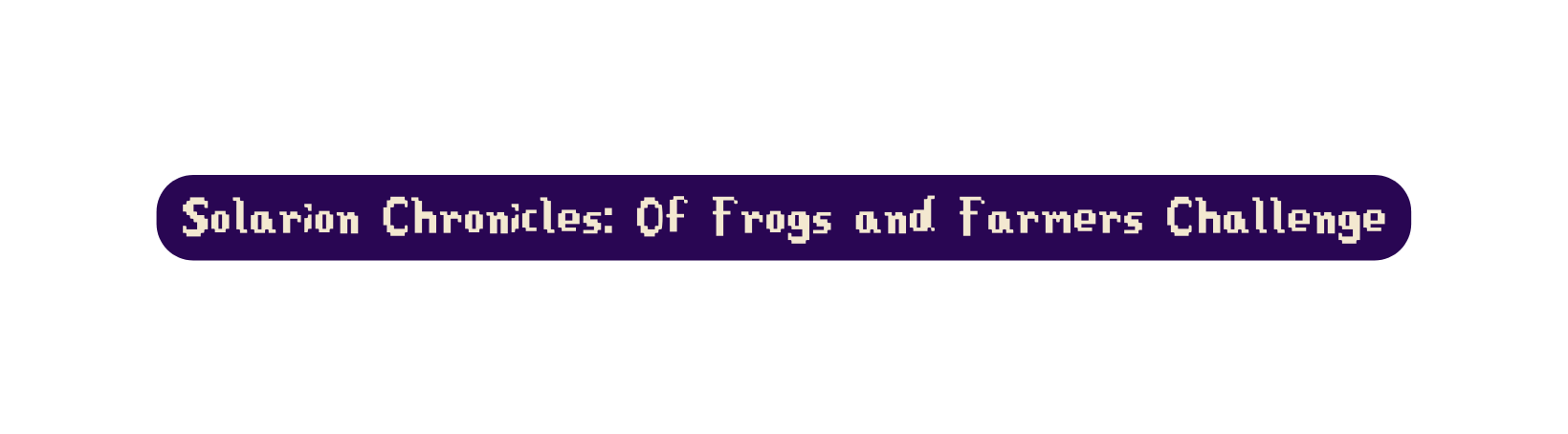 Solarion Chronicles Of Frogs and Farmers Challenge